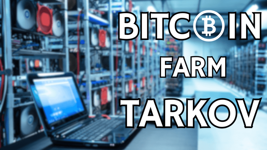 bitcoin farm tarkov