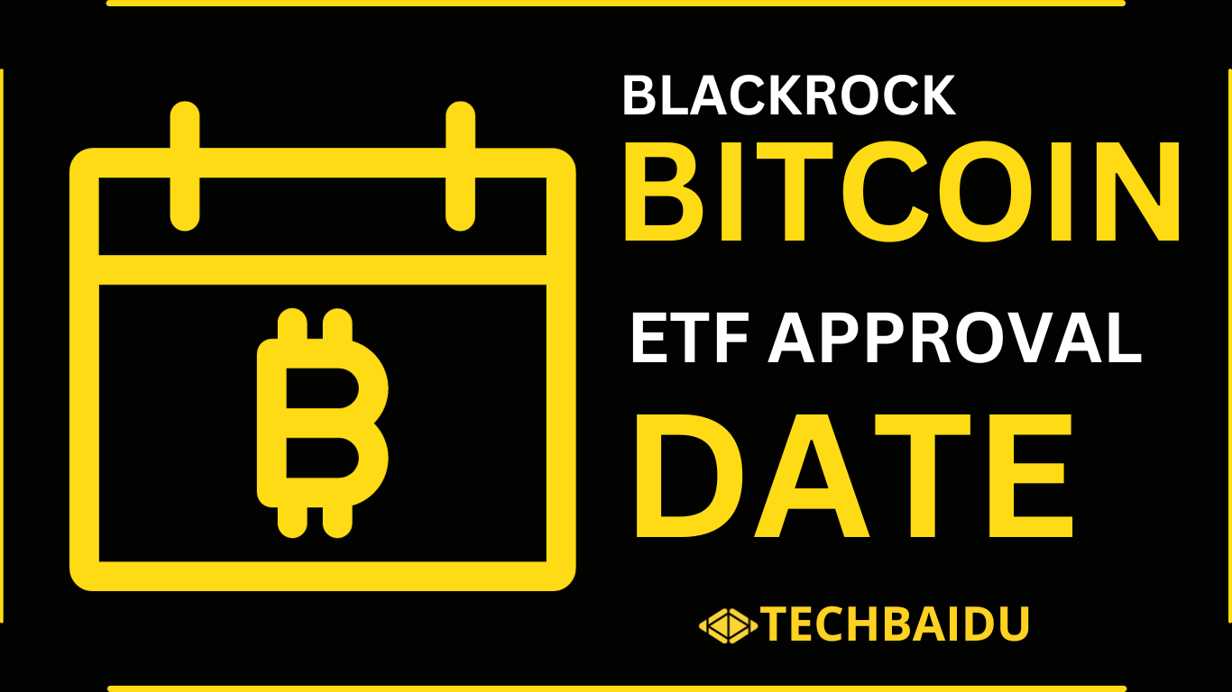 blackrock bitcoin etf approval date