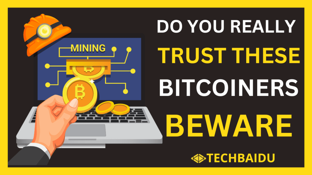 do you really trust these bitcoiners beware