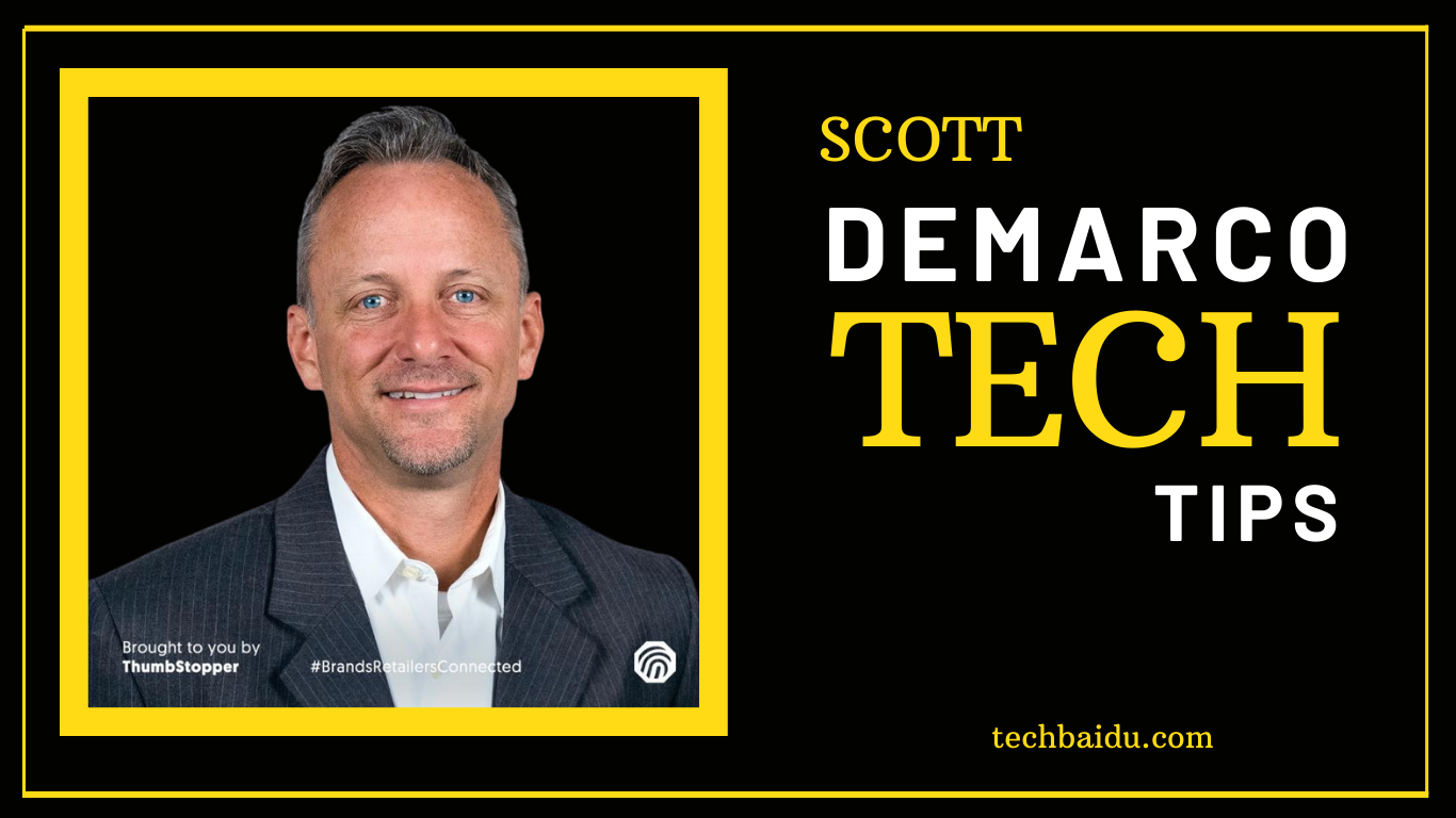 Scott Demarco tech tips